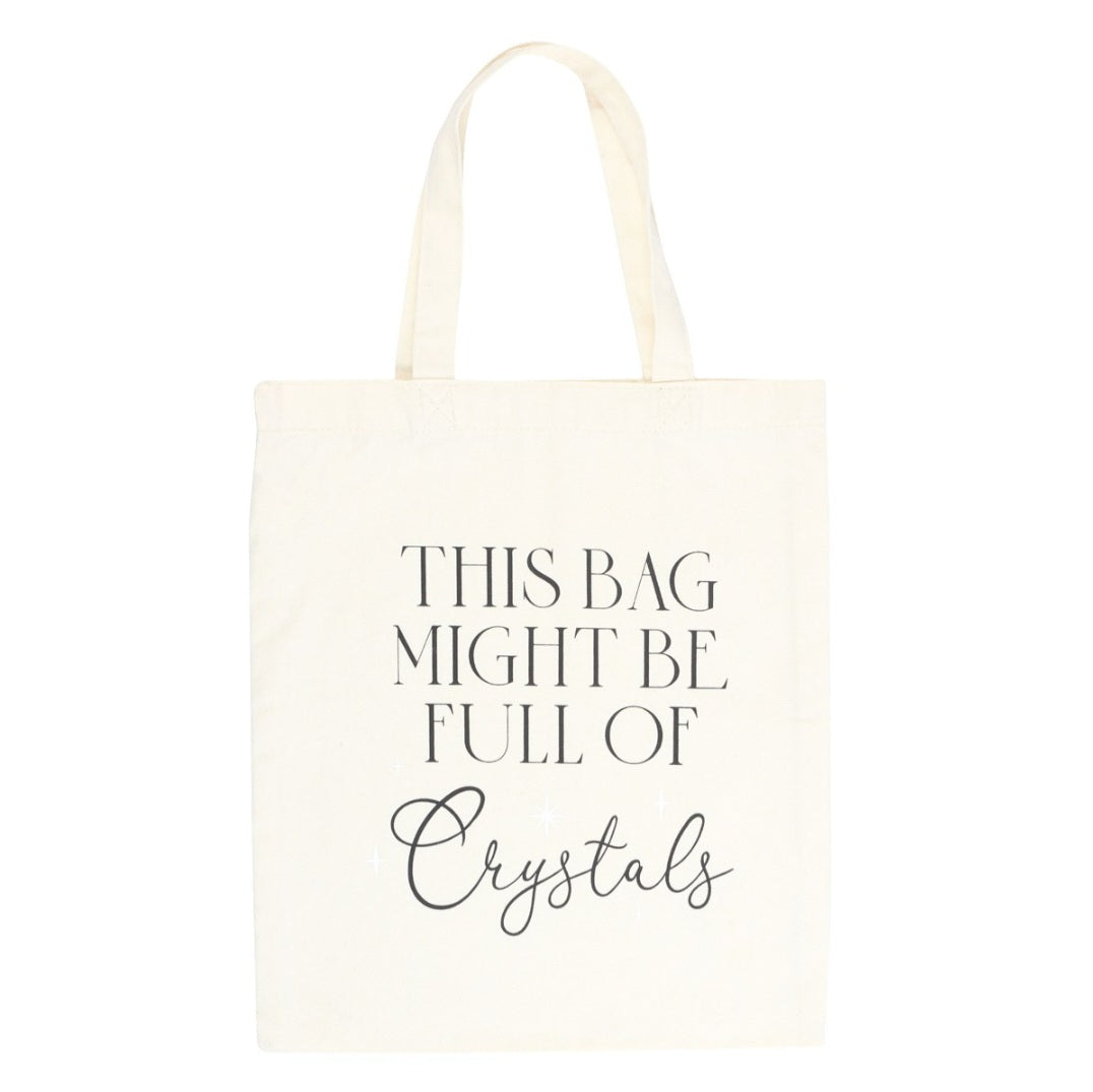 This bag may be full of crystals tote bag